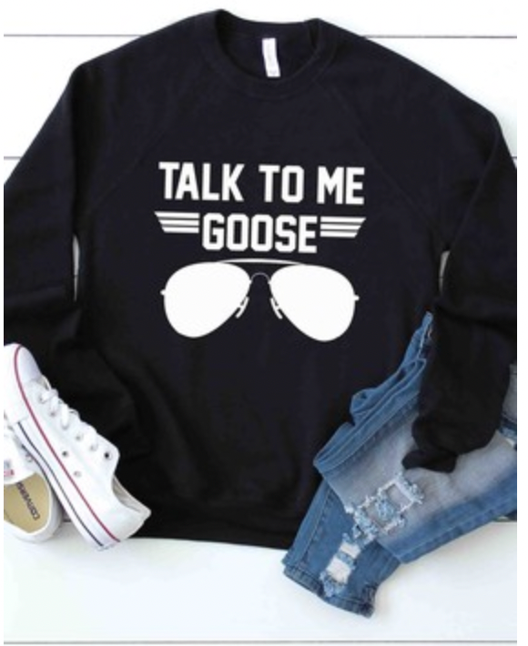 Talk To Me Goose Pullover